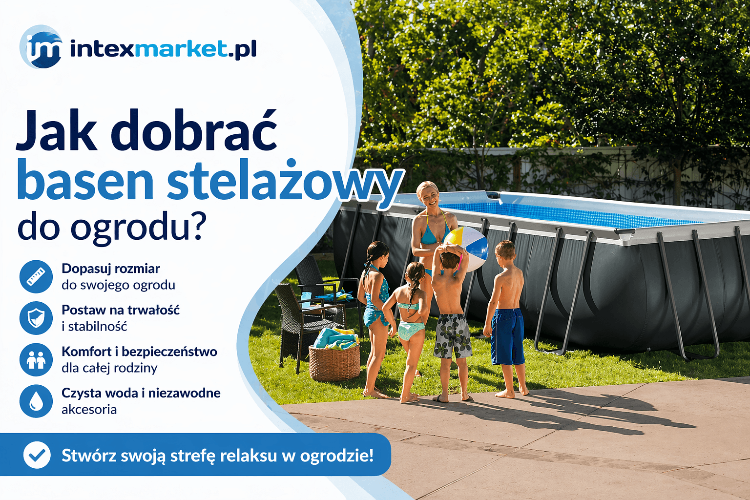 Jak dobrać basen stelażowy do ogrodu?